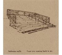 Bedroom Walls - I Saw You Coming Back to Me