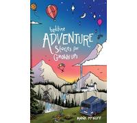 Bedtime Adventure Stories for Grown Ups