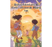 Bedtime Adventures: 10 Stories with Animals, Magic & Fun