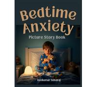 Bedtime Anxiety for Kids Ages 1-3: 69 Stories That Introduce Strategies for Dealing with Fear and Promoting Better Sleep