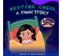 Bedtime Chess A Pawn Story