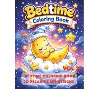Bedtime Coloring Book for Kids Ages 4-8 Volume 2: Sweet and Calm Coloring Pages with Sleepy Animals, Moon, Stars and Cozy Night Scenes | 20 Cute ... Pages (Easy Coloring Books For Kids)