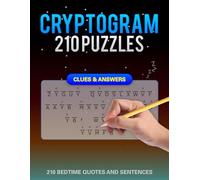 Bedtime Cryptograms: 210 Relaxing Cryptoquip Cryptogram Puzzles With Cozy Night-Time Quotes and Gentle Word Clues to Unwind, Calm Your Mind, and Prepare for Sleep (With Solutions and Hints)