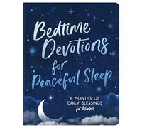Bedtime Devotions for Peaceful Sleep: 6 Months of Daily Blessings for Women