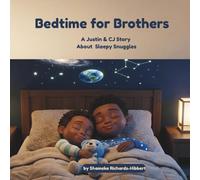 Bedtime for Brothers: A Justin & CJ Story About Sleepy Snuggles (Justin & CJ Series)