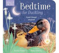 Bedtime for Duckling: A Peek-Through Book for Kids and Toddlers (Snuggle-up Stories)