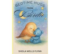 BEDTIME HUGS WITH BIRDIE: Bedtime stories for children (Bedtime Hugs from Birdie)