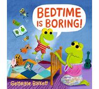 Bedtime Is Boring! A Cheery Street Story: A must-have for parents whose little ones just won't go to sleep!