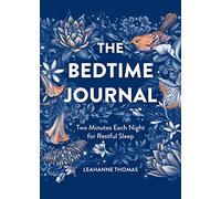 Bedtime Journal: Two Minutes Each Night for Restful Sleep