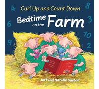 Bedtime on the Farm: Short bedtime read for babies and toddlers (Curl Up and Count Down - Bedtime Series)