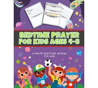 BEDTIME PRAYER FOR KIDS AGES 4-8: My First Catholic Prayer Book for Children Ages 4-8 - Helping Kids Understand Prayer and Be Interactive