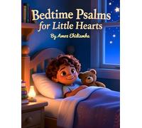 Bedtime Psalms for Little Hearts: Gentle Scripture Prayers to Help Children Rest in God’s Peace (Little Hearts Night Prayers Series)