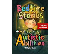 Bedtime Stories: About a Boy with Autistic Abilities: Teaching coping strategies through situational stories.