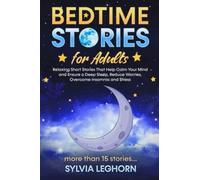 Bedtime Stories for Adults: Relaxing Short Stories That Help can Calm Your Mind (Stories for Better Sleep for the Family)