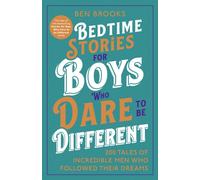 Bedtime Stories for Boys Who Dare to be Different