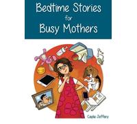Bedtime Stories for Busy Mothers