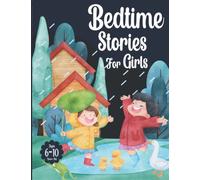 Bedtime Stories For Girls: A Collection Of Interesting & Inspirational Short Stories For Kids | Story Books For 6-10 Year Olds To Read Themselves -Perfect Gift For Girls