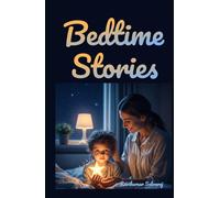 Bedtime Stories for Kids Age 3-5: Therapeutic Sleep Stories: 40+ Relaxing Tales to Ease Anxiety, Calm Night Terrors and Help Little ones Drift off Peacefully