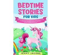 Bedtime Stories For Kids: Meditation Sleep Stories For Children And Toddlers (Ages 2-6 3-5) For Deep Sleep, Developing Mindfulness, Relaxation, Anxiety & Bonding With Parents
