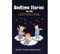 Bedtime Stories for Kids: Short Funny Stories and poems Collection for Children and Toddlers: 1 (Adventures in Faith & Healthy Living)