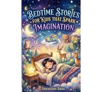 Bedtime Stories for Kids That Spark Imagination