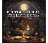 Bedtime Stories for Little Ones: Goodnight Hugs, Little One-Beautiful Illustrations and a Heartwarming Stories make this the Perfect Bedtime Read