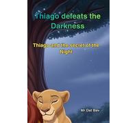 Bedtime Stories. Thiago defeats the darkness: Thiago and the secret of the Night (Better Children)