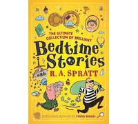 Bedtime Stories with R.A. Spratt: Tales from the Hit Children's Podcast