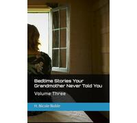 Bedtime Stories Your Grandmother Never Told You: Volume Three (The Floater)