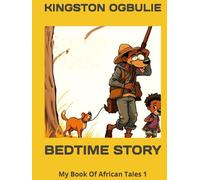 BEDTIME STORY: My Book Of African Tales 1