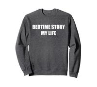 Bedtime Story My Life Sweatshirt, Adult Unisex, Dark Heather Grey, XXL