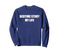 Bedtime Story My Life Sweatshirt, Adult Unisex, Navy, L