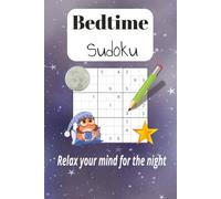 Bedtime Sudoku: Sudoku Puzzles for the Night | Help Calm the Mind and Relax | 6x9 inches | 50+ puzzles | Solutions Included
