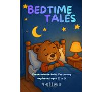 Bedtime Tales: three-minute tales for young explorers aged 2 to 5