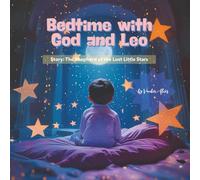 Bedtime with God and Leo: The Shepherd of the Lost Little Stars