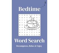 Bedtime Word Search Book: For Adults and Teens To Challenge Themselves and Relief Stress Before Bed
