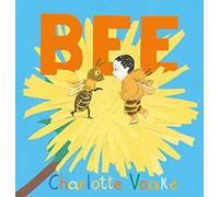 Bee: A playful adventure into the life of bees and their importance in the world, ideal for inquisitive minds aged 3-7