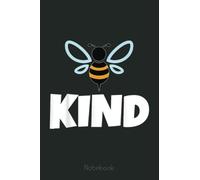 Bee Be Kind Teacher Kindness Love Kids Queen Honeybee Notebook: The Beekeepers Journal & Beehive Log Book (110 Pages Bee Notebook & Bee Journal)
