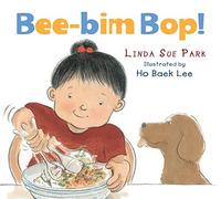Bee-Bim Bop by Linda Sue Park (2023, Children's Board Books)