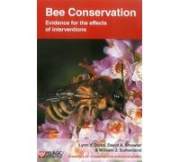 Bee Conservation: Evidence for the effects of interventions: 1 (Synopses of Conservation Evidence)