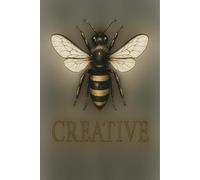 Bee creative: Creative Bee Journal - Funny & Inspiring Notebook for Daily Ideas