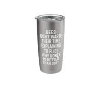 Bee Dont Waste Moment Explaining Stainless Steel Insulated Tumbler