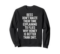 Bee Dont Waste Moment Explaining Sweatshirt
