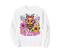 Bee Friendly Or Buzz Off Save The Bees Beekeeper Flower Sweatshirt