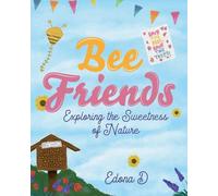 Bee Friends: Exploring the Sweetness of Nature