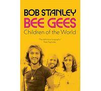 Bee Gees: Children of the World : A Times Book of the Year
