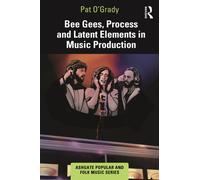Bee Gees, Process and Latent Elements in Music Production