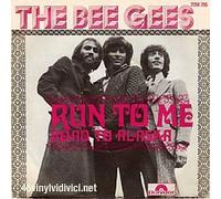 Bee Gees - Run To Me / Road To Alaska [7" VINYL]