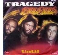 BEE GEES - Tragedy / Until (Deutschland) / 2090 340