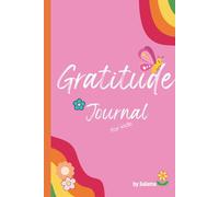 Bee Grateful: A Kid's Gratitude Journal: Inspiring Prompts and UpliftingQuotes to Nurture Thankfulness Every Day